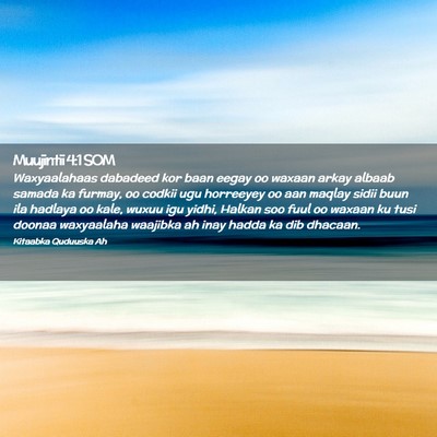 Picture 02 - Muujintii 4:1 SOM - Waxyaalahaas dabadeed kor baan eegay oo waxaan - Bible Verse Picture