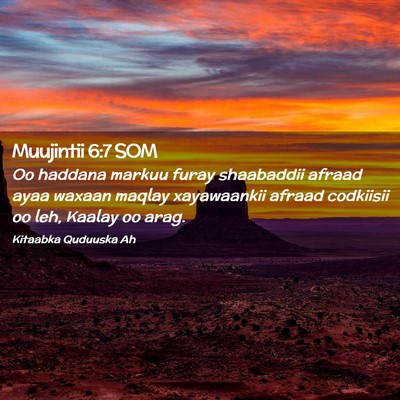 Picture 02 - Muujintii 6:7 SOM - Oo haddana markuu furay shaabaddii afraad ayaa - Bible Verse Picture