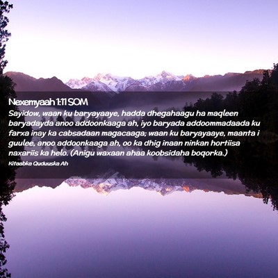 Picture 02 - Nexemyaah 1:11 SOM - Sayidow, waan ku baryayaaye, hadda dhegahaagu ha - Bible Verse Picture