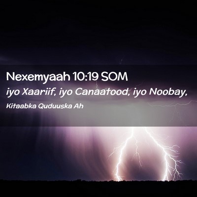 Picture 02 - Nexemyaah 10:19 SOM - iyo Xaariif, iyo Canaatood, iyo - Bible Verse Picture