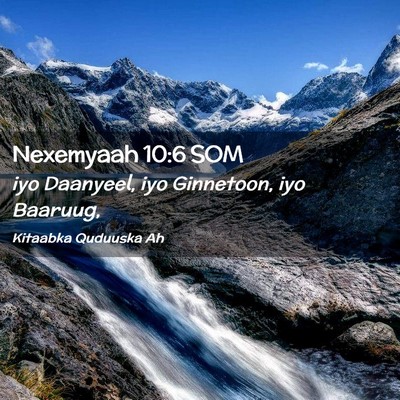 Picture 02 - Nexemyaah 10:6 SOM - iyo Daanyeel, iyo Ginnetoon, iyo - Bible Verse Picture