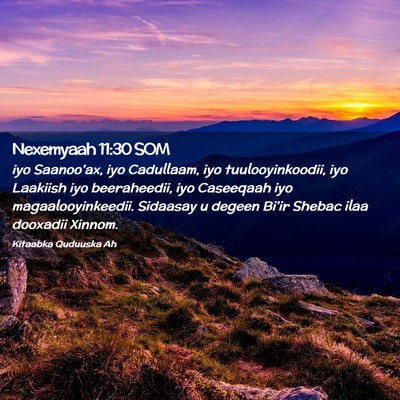 Picture 02 - Nexemyaah 11:30 SOM - iyo Saanoo'ax, iyo Cadullaam, iyo - Bible Verse Picture