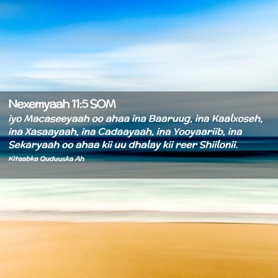 Picture 02 - Nexemyaah 11:5 SOM - iyo Macaseeyaah oo ahaa ina Baaruug, ina - Bible Verse Picture