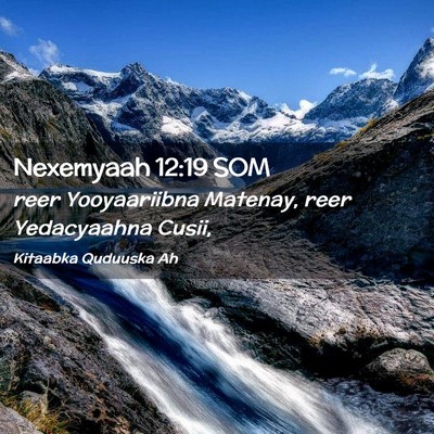 Picture 02 - Nexemyaah 12:19 SOM - reer Yooyaariibna Matenay, reer Yedacyaahna - Bible Verse Picture