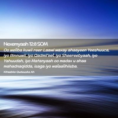 Picture 02 - Nexemyaah 12:8 SOM - Oo weliba kuwii reer Laawi waxay ahaayeen - Bible Verse Picture