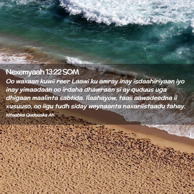 Picture 02 - Nexemyaah 13:22 SOM - Oo waxaan kuwii reer Laawi ku amray inay - Bible Verse Picture