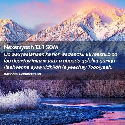 Picture 02 - Nexemyaah 13:4 SOM - Oo waxyaalahaas ka hor wadaadkii Eliyaashiib oo - Bible Verse Picture