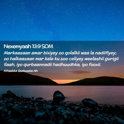 Picture 02 - Nexemyaah 13:9 SOM - Markaasaan amar bixiyey oo qolalkii waa la - Bible Verse Picture