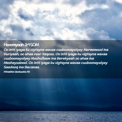 Picture 02 - Nexemyaah 3:4 SOM - Oo intii iyaga ku xigtayna waxaa cusboonaysiiyey - Bible Verse Picture