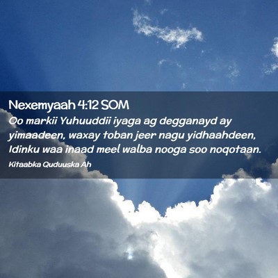 Picture 02 - Nexemyaah 4:12 SOM - Oo markii Yuhuuddii iyaga ag degganayd ay - Bible Verse Picture