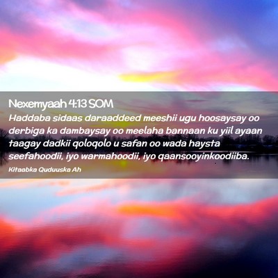 Picture 02 - Nexemyaah 4:13 SOM - Haddaba sidaas daraaddeed meeshii ugu hoosaysay - Bible Verse Picture