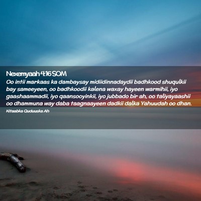 Picture 02 - Nexemyaah 4:16 SOM - Oo intii markaas ka dambaysay midiidinnadaydii - Bible Verse Picture