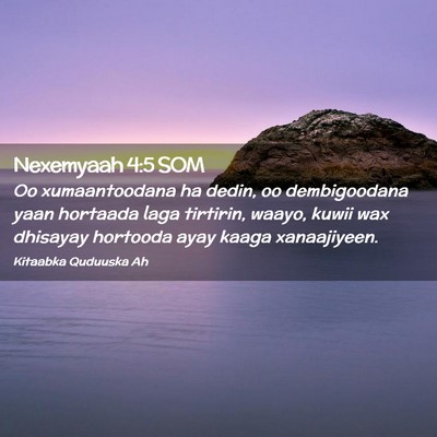 Picture 02 - Nexemyaah 4:5 SOM - Oo xumaantoodana ha dedin, oo dembigoodana yaan - Bible Verse Picture