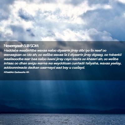 Picture 02 - Nexemyaah 5:18 SOM - Haddaba maalintiiba waxaa naloo diyaarin jiray - Bible Verse Picture