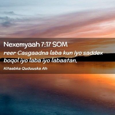 Picture 02 - Nexemyaah 7:17 SOM - reer Casgaadna laba kun iyo saddex boqol iyo laba - Bible Verse Picture
