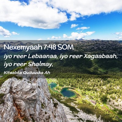 Picture 02 - Nexemyaah 7:48 SOM - iyo reer Lebaanaa, iyo reer Xagaabaah, iyo reer - Bible Verse Picture