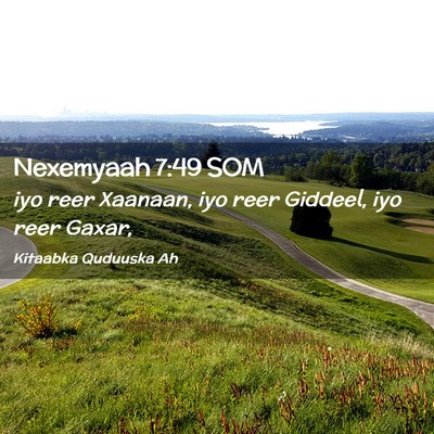 Picture 02 - Nexemyaah 7:49 SOM - iyo reer Xaanaan, iyo reer Giddeel, iyo reer - Bible Verse Picture