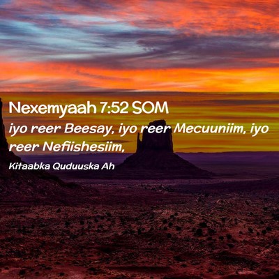 Picture 02 - Nexemyaah 7:52 SOM - iyo reer Beesay, iyo reer Mecuuniim, iyo reer - Bible Verse Picture