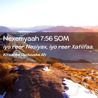 Picture 02 - Nexemyaah 7:56 SOM - iyo reer Nesiyax, iyo reer - Bible Verse Picture