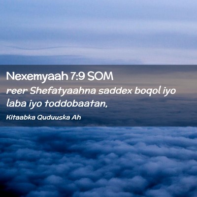 Picture 02 - Nexemyaah 7:9 SOM - reer Shefatyaahna saddex boqol iyo laba iyo - Bible Verse Picture
