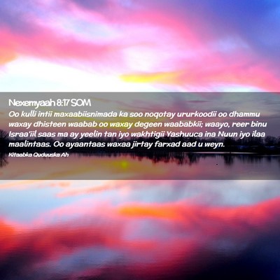 Picture 02 - Nexemyaah 8:17 SOM - Oo kulli intii maxaabiisnimada ka soo noqotay - Bible Verse Picture
