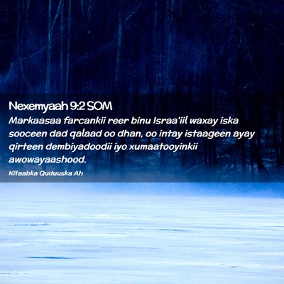 Picture 02 - Nexemyaah 9:2 SOM - Markaasaa farcankii reer binu Israa'iil waxay - Bible Verse Picture