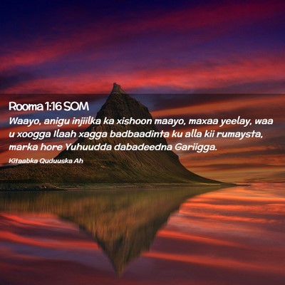 Picture 02 - Rooma 1:16 SOM - Waayo, anigu injiilka ka xishoon maayo, maxaa - Bible Verse Picture