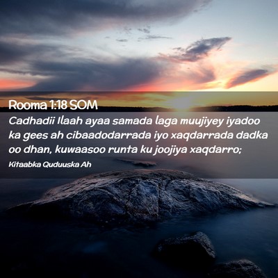 Picture 02 - Rooma 1:18 SOM - Cadhadii Ilaah ayaa samada laga muujiyey iyadoo - Bible Verse Picture