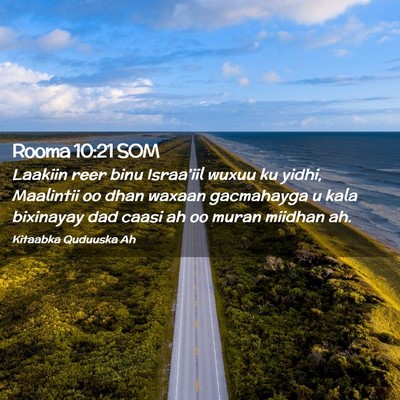 Picture 02 - Rooma 10:21 SOM - Laakiin reer binu Israa'iil wuxuu ku yidhi, - Bible Verse Picture