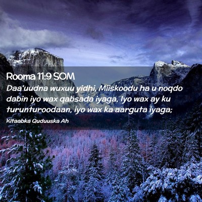 Picture 02 - Rooma 11:9 SOM - Daa'uudna wuxuu yidhi, Miiskoodu ha u noqdo dabin - Bible Verse Picture