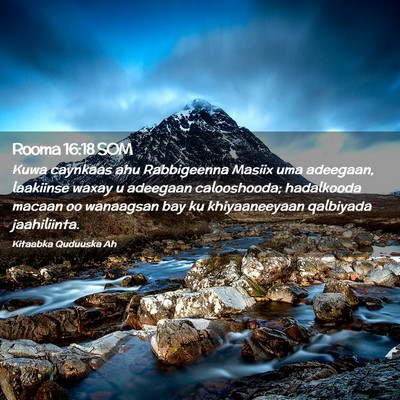 Picture 02 - Rooma 16:18 SOM - Kuwa caynkaas ahu Rabbigeenna Masiix uma - Bible Verse Picture
