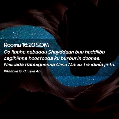 Picture 02 - Rooma 16:20 SOM - Oo Ilaaha nabaddu Shayddaan buu haddiiba - Bible Verse Picture