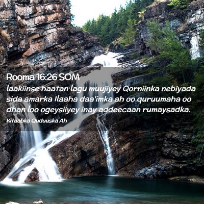 Picture 02 - Rooma 16:26 SOM - laakiinse haatan lagu muujiyey Qorniinka nebiyada - Bible Verse Picture