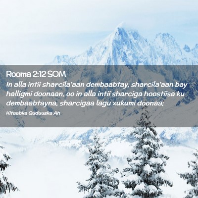 Picture 02 - Rooma 2:12 SOM - In alla intii sharcila'aan dembaabtay, - Bible Verse Picture
