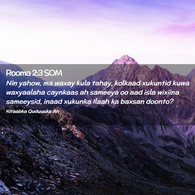 Picture 02 - Rooma 2:3 SOM - Nin yahow, ma waxay kula tahay, kolkaad xukuntid - Bible Verse Picture