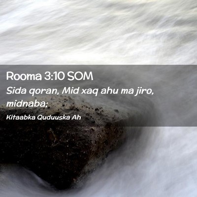 Picture 02 - Rooma 3:10 SOM - Sida qoran, Mid xaq ahu ma jiro, - Bible Verse Picture