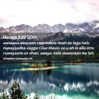 Picture 02 - Rooma 3:22 SOM - waxaana weeyaan xaqnimada Ilaah ee lagu helo - Bible Verse Picture