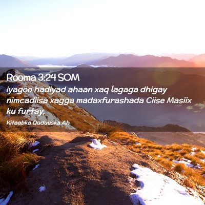 Picture 02 - Rooma 3:24 SOM - iyagoo hadiyad ahaan xaq lagaga dhigay nimcadiisa - Bible Verse Picture
