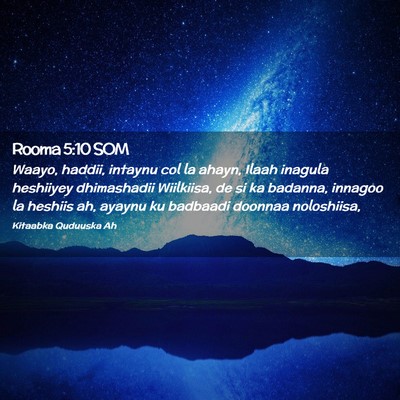 Picture 02 - Rooma 5:10 SOM - Waayo, haddii, intaynu col la ahayn, Ilaah - Bible Verse Picture