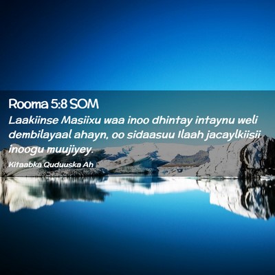 Picture 02 - Rooma 5:8 SOM - Laakiinse Masiixu waa inoo dhintay intaynu weli - Bible Verse Picture