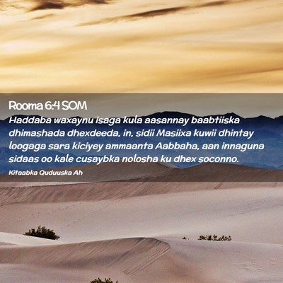Picture 02 - Rooma 6:4 SOM - Haddaba waxaynu isaga kula aasannay baabtiiska - Bible Verse Picture