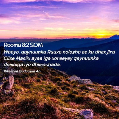 Picture 02 - Rooma 8:2 SOM - Waayo, qaynuunka Ruuxa nolosha ee ku dhex jira - Bible Verse Picture