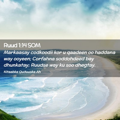 Picture 02 - Ruud 1:14 SOM - Markaasay codkoodii kor u qaadeen oo haddana way - Bible Verse Picture