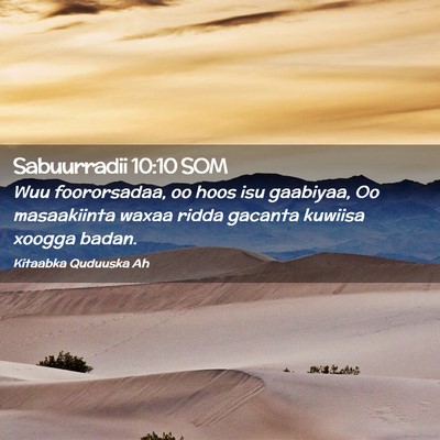 Picture 02 - Sabuurradii 10:10 SOM - Wuu foororsadaa, oo hoos isu gaabiyaa, Oo - Bible Verse Picture