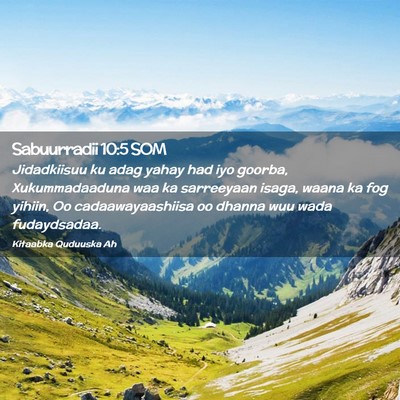 Picture 02 - Sabuurradii 10:5 SOM - Jidadkiisuu ku adag yahay had iyo goorba, - Bible Verse Picture