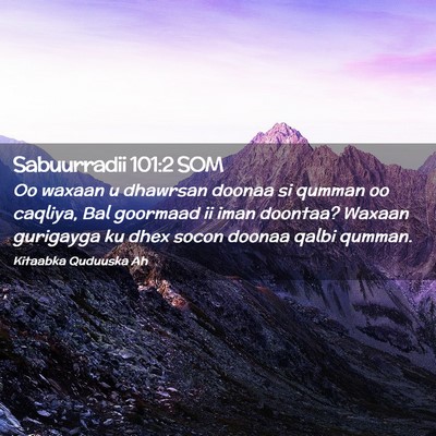 Picture 02 - Sabuurradii 101:2 SOM - Oo waxaan u dhawrsan doonaa si qumman oo caqliya, - Bible Verse Picture