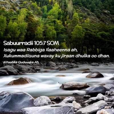 Picture 02 - Sabuurradii 105:7 SOM - Isagu waa Rabbiga Ilaaheenna ah, Xukummadiisuna - Bible Verse Picture
