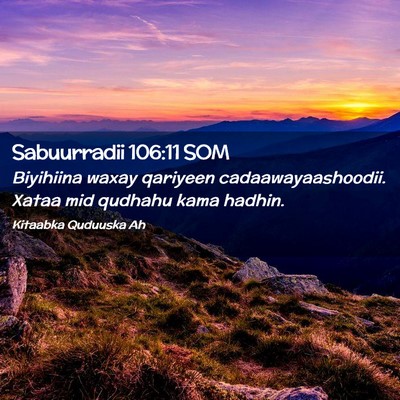Picture 02 - Sabuurradii 106:11 SOM - Biyihiina waxay qariyeen cadaawayaashoodii. Xataa - Bible Verse Picture