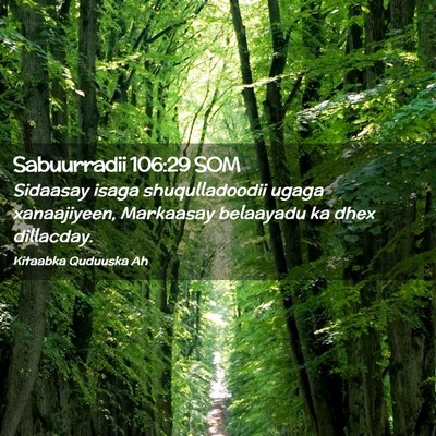 Picture 02 - Sabuurradii 106:29 SOM - Sidaasay isaga shuqulladoodii ugaga xanaajiyeen, - Bible Verse Picture