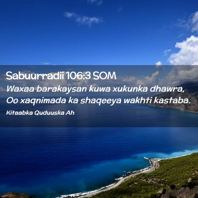 Picture 02 - Sabuurradii 106:3 SOM - Waxaa barakaysan kuwa xukunka dhawra, Oo - Bible Verse Picture